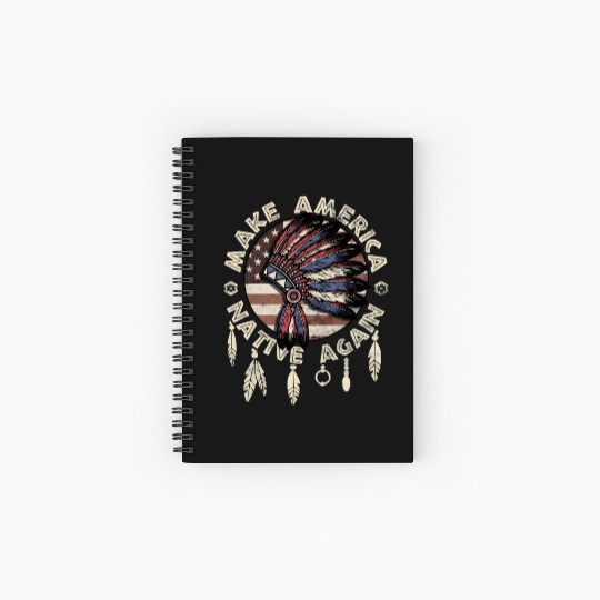 Make America Native Again Indigenous Peoples Day Spiral Notebooks   Ruled Line