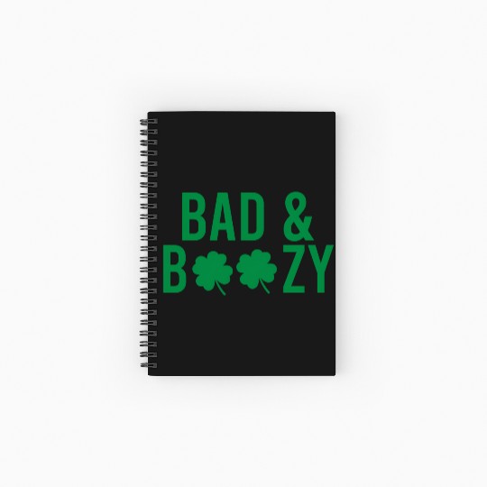 Bad And Boozy Irish St Patrick Day Drinking Spiral Notebooks   Ruled Line
