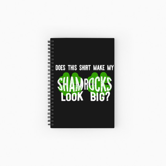 Does This Make My Shamroc Look Big Spiral Notebooks   Ruled Line