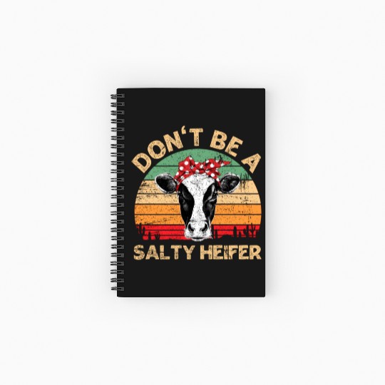 Don'T Be A Salty Heifer Cows Farm Spiral Notebooks   Ruled Line