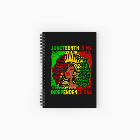 Queen Wo Juneteenth Is My Independence Free Day Spiral Notebooks   Ruled Line