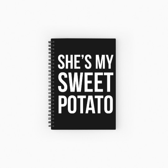 She s My Sweet Potato Spiral Notebooks   Ruled Line