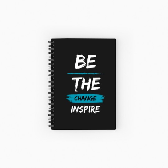 Be the change, Inspire Spiral Notebooks   Ruled Line