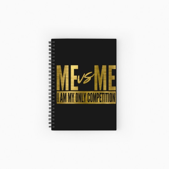 Me Vs Me I Am My Own Competition Motivational Spiral Notebooks   Ruled Line