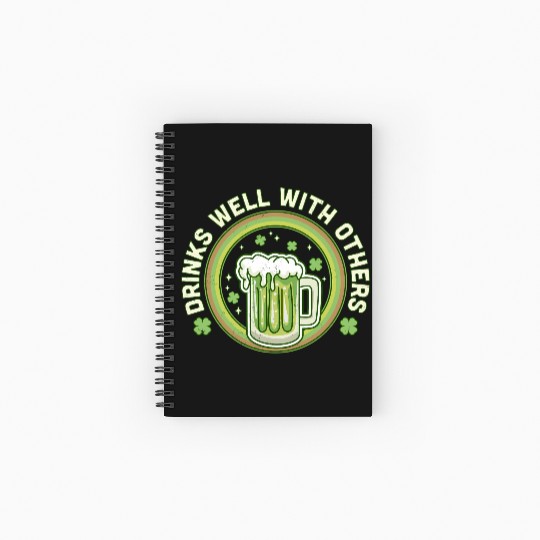 Drin Well With Others St Patrick'S Day Drinking Spiral Notebooks   Ruled Line