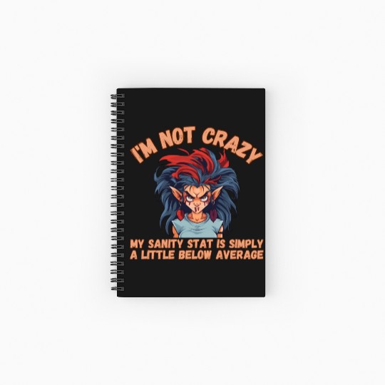 I'm Not Crazy, Sanity Spiral Notebooks   Ruled Line