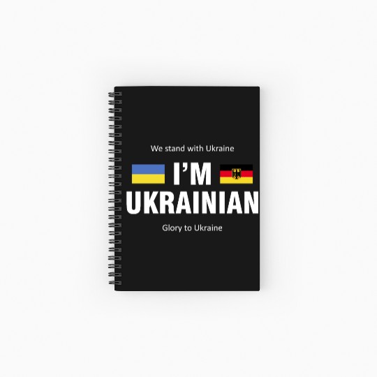 The Germany - Ukraine. I am Ukrainian Spiral Notebooks   Ruled Line