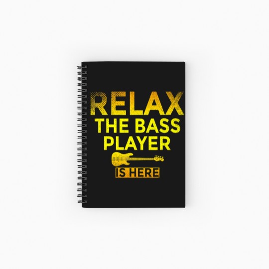 Relax The Bass Player Is Here Funny Bassist Bass Spiral Notebooks   Ruled Line