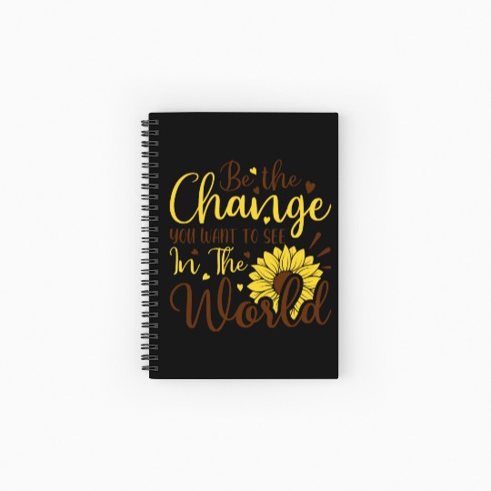 Be The Change Youwant To See In The World Spiral Notebooks   Ruled Line