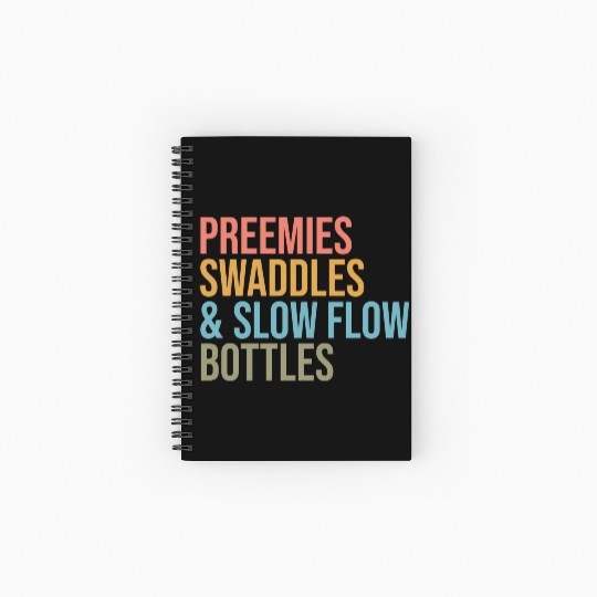 Preemies Swaddles Slow Flow Bottles Nicu Nurse App Spiral Notebooks   Ruled Line