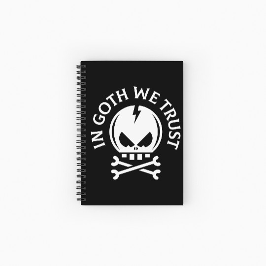 In Goth We Trust (Gothic / Skull / Death’s Head) Spiral Notebooks   Ruled Line
