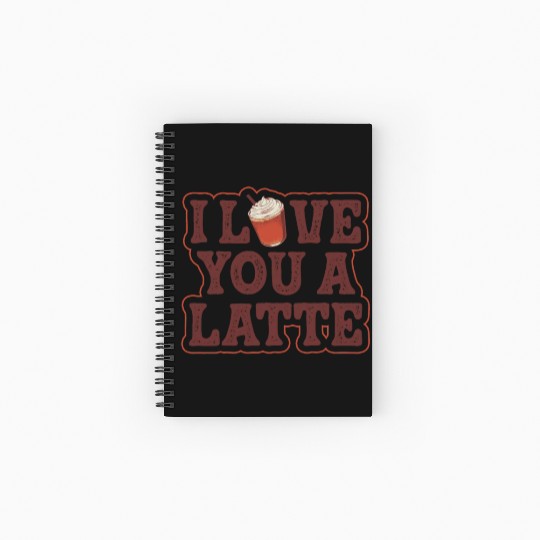 I Love You A Latte Couples Romance Spiral Notebooks   Ruled Line