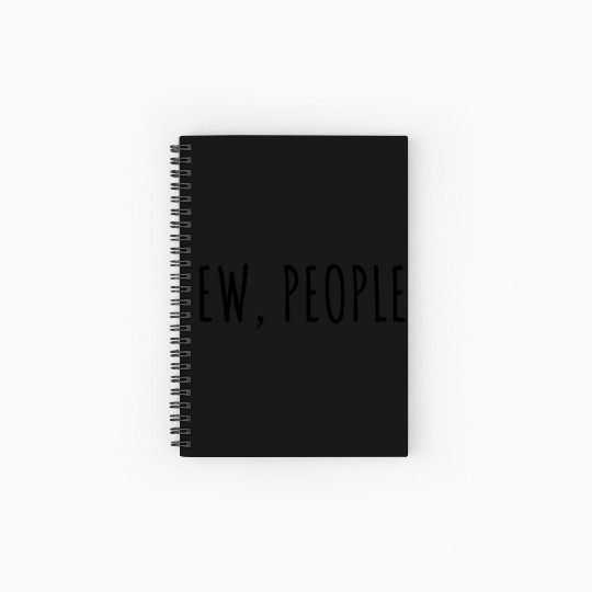 Ew, People Spiral Notebooks   Ruled Line