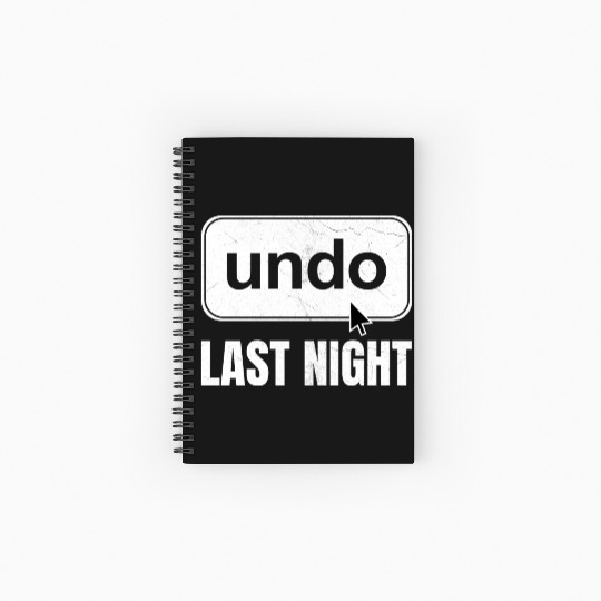 Undo Last Night Funny Next Day Regrets Command Z Spiral Notebooks   Ruled Line