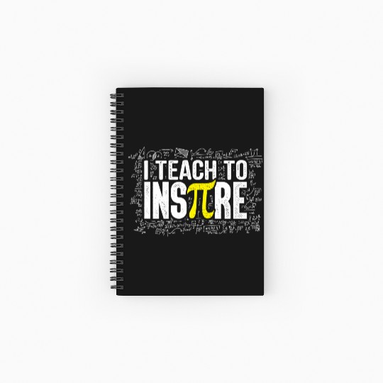 I Teach To Inspire Math Teacher Pi Day 3 14 Spiral Notebooks   Ruled Line