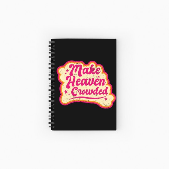 Make Heaven Crowded Bible Scripture Jesus Spiral Notebooks   Ruled Line