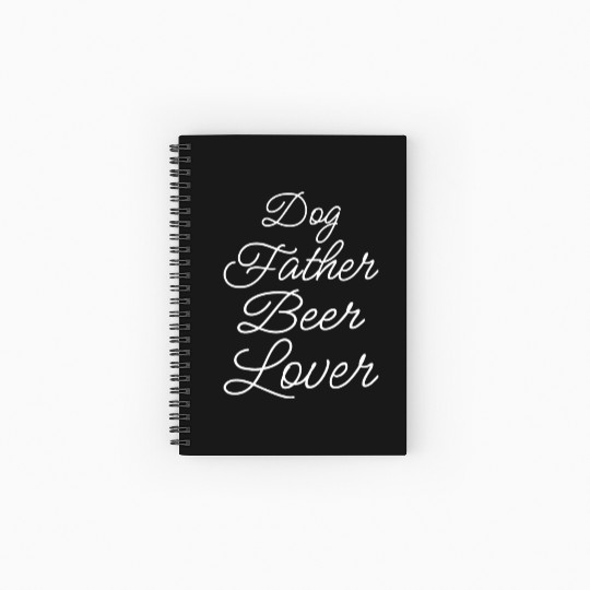 Dog Father Beer Lover Ii Spiral Notebooks   Ruled Line
