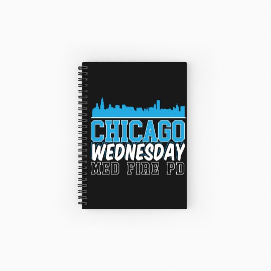 Chicago Wednesday Med Fire Pd Chicago yline Spiral Notebooks   Ruled Line