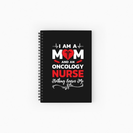 I m A Mom And An Oncology Nurse Nothing Scares Me Spiral Notebooks   Ruled Line