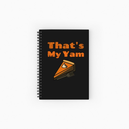 That s My Yam Funny Sweet Potato Thanksgiving Day Spiral Notebooks   Ruled Line