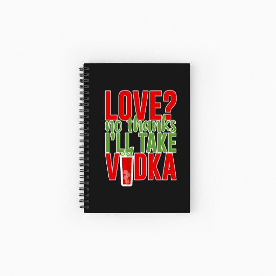 Love, No Thanks, I'll Take Vodka 2 Spiral Notebooks   Ruled Line