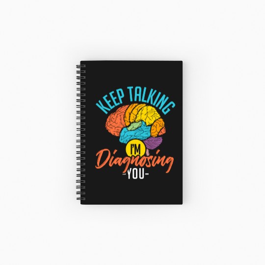Keep Talking Im Diagnosing You Psychology Spiral Notebooks   Ruled Line