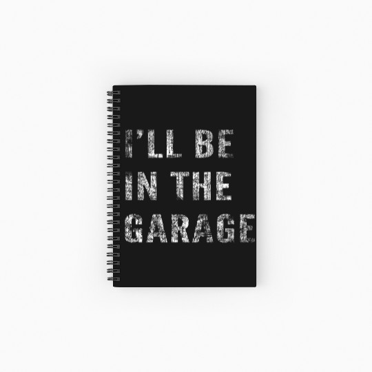 Funny Car Guy, Mechanic, I'll Be In The Garage Spiral Notebooks   Ruled Line
