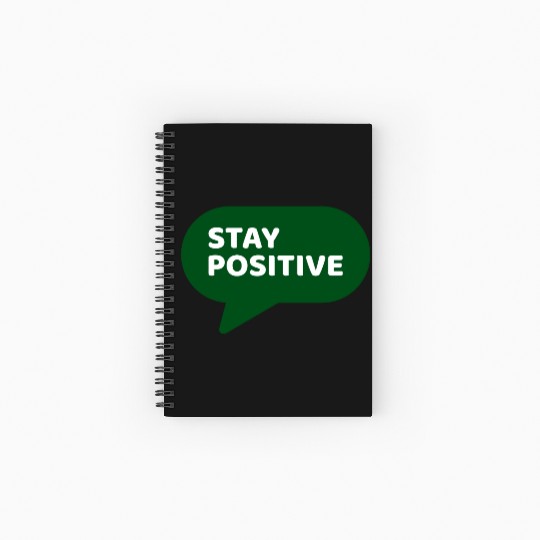Stay Positive - Positive Edition Spiral Notebooks   Ruled Line