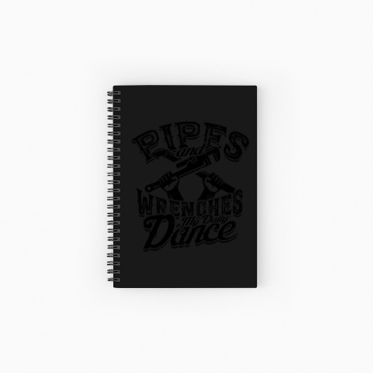 Pipes and wrenches, my daily dance - Plumber Spiral Notebooks   Ruled Line