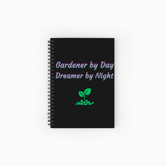 Gardener by Day Dreamer by Night Spiral Notebooks   Ruled Line