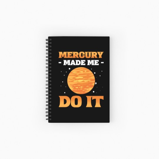 Mercury Made Me Do It Solar System Planets Spiral Notebooks   Ruled Line