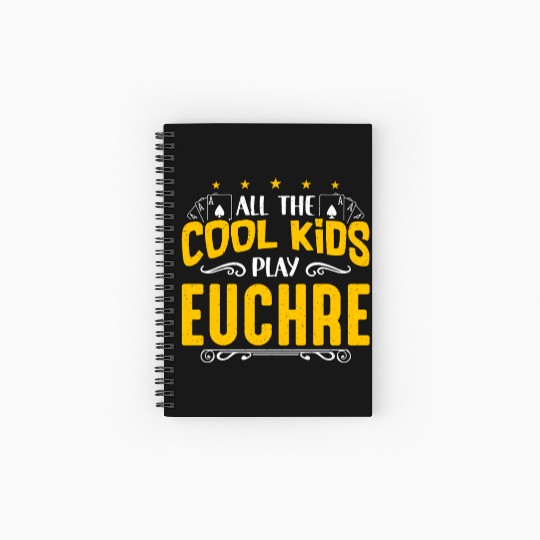 Euchre All The Cool Kids Play Euchre Board Game Spiral Notebooks   Ruled Line