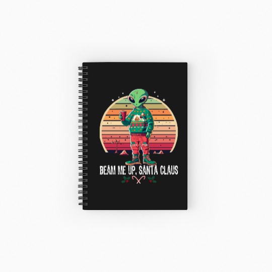 Beam Me Up Santa Claus Alien Christmas Ufo Coffee Spiral Notebooks   Ruled Line