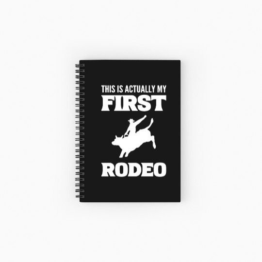 My First Rodeo Horse Wrangler Gift Spiral Notebooks   Ruled Line