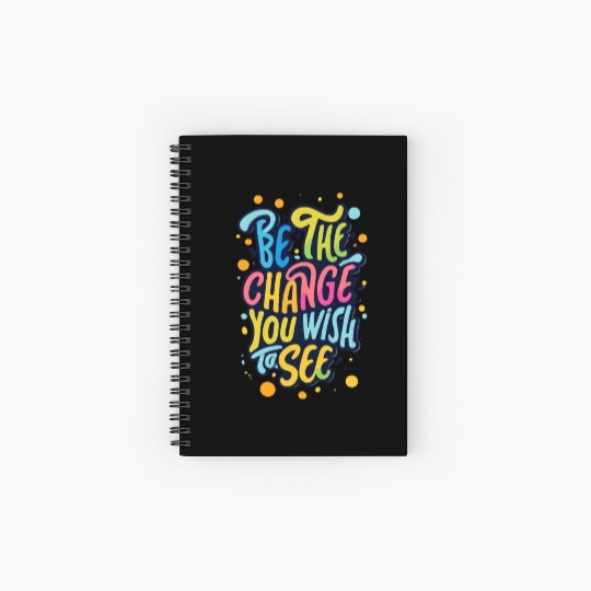 Be the Change You Wish to See Spiral Notebooks   Ruled Line