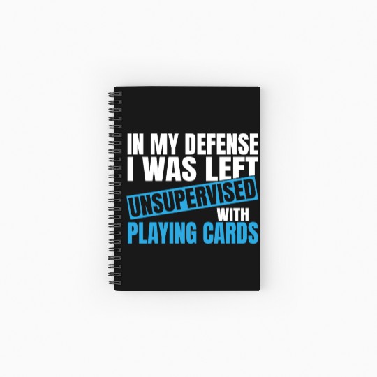 In My Defense I Was Left Unsupervised Playing Spiral Notebooks   Ruled Line