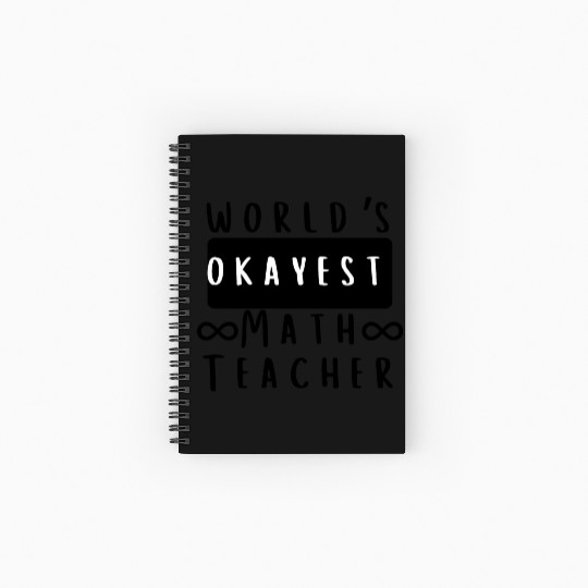 gift for teacher, worlds okayest math teacher Spiral Notebooks   Ruled Line