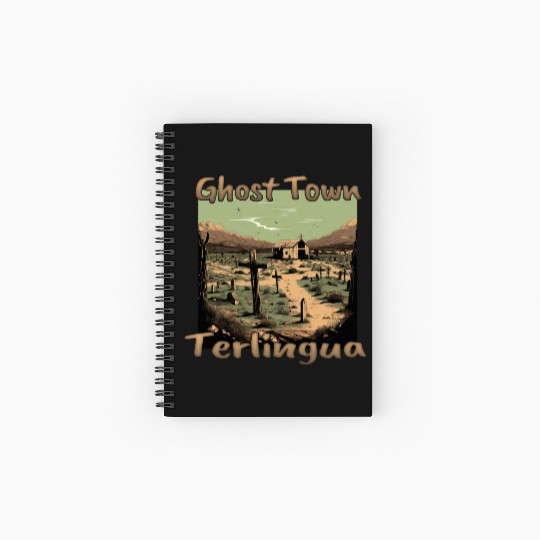 Terlingua, Texas: The ghost town in the heart of t Spiral Notebooks   Ruled Line