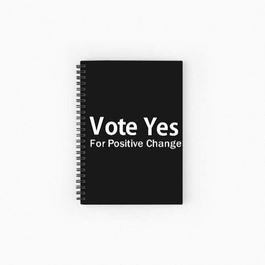 vote yes for positive change Spiral Notebooks   Ruled Line