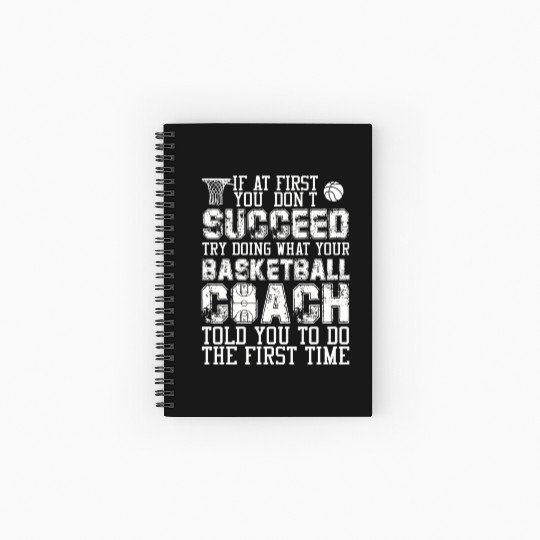 SUCCEED TRY DOING WHAT YOUR BASKETBALL COACH Spiral Notebooks   Ruled Line