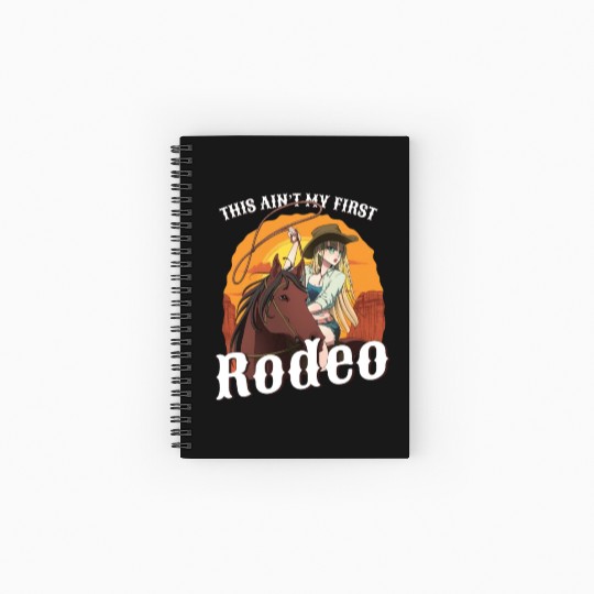 This Ain't My First Rodeo Women Rodeo Cowboy Spiral Notebooks   Ruled Line