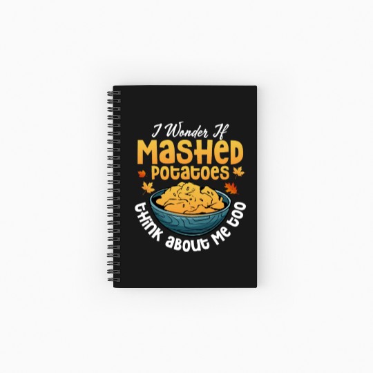 I Wonder If Mashed Potatoes Food Thanksgiving Spiral Notebooks   Ruled Line