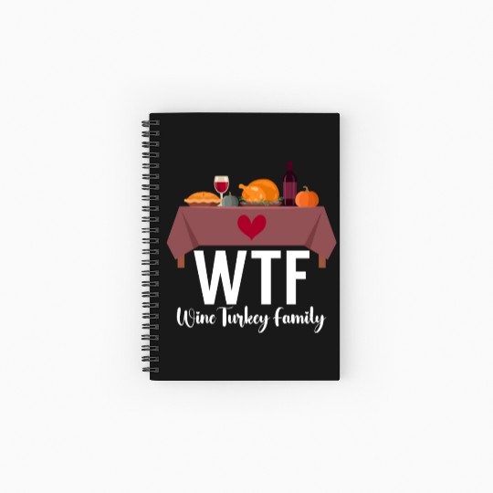 Thanksgiving WTF Wine Turkey Family Fall Harvest Spiral Notebooks   Ruled Line