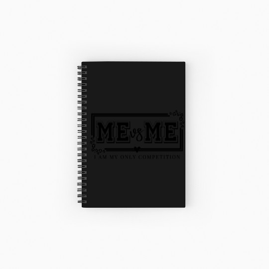 Me vs Me Motivational quote self love quote Spiral Notebooks   Ruled Line