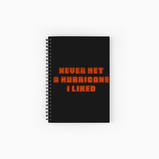 Never met a hurricane I liked Spiral Notebooks   Ruled Line