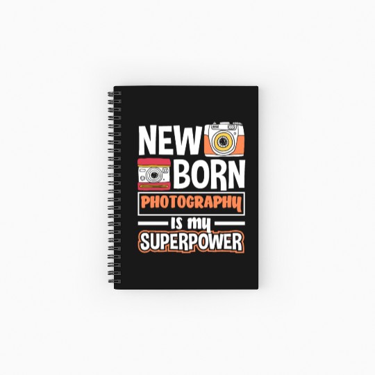 Newborn Photography Is My Supoerpower Spiral Notebooks   Ruled Line