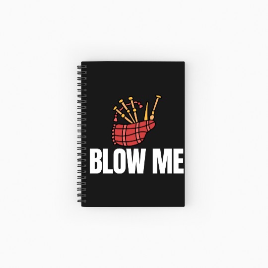 Blow Me Bagpipe Lover Bagpiper Classical Marching Spiral Notebooks   Ruled Line