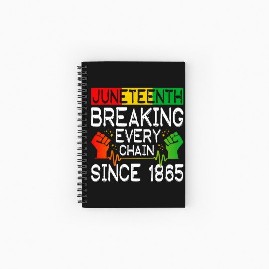 JuneTeenth Breaking Every Chain Since 1865 Spiral Notebooks   Ruled Line