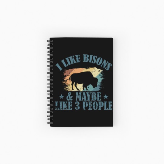 I Like Bisons and Maybe Like 3 People Spiral Notebooks   Ruled Line