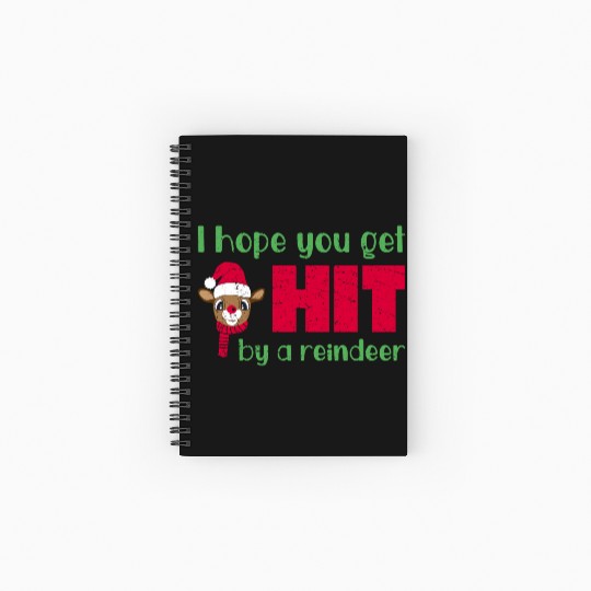 I Hope You Get Hit Reindeer Funny Christmas Meme Spiral Notebooks   Ruled Line